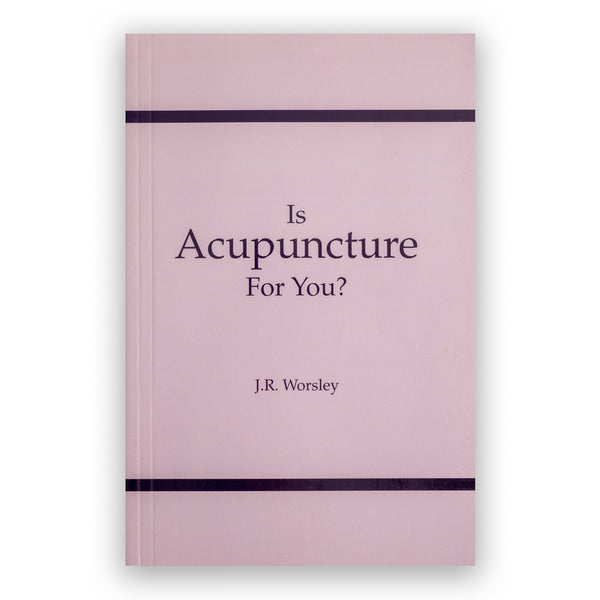 JR Worsley: Is Acupuncture for You?